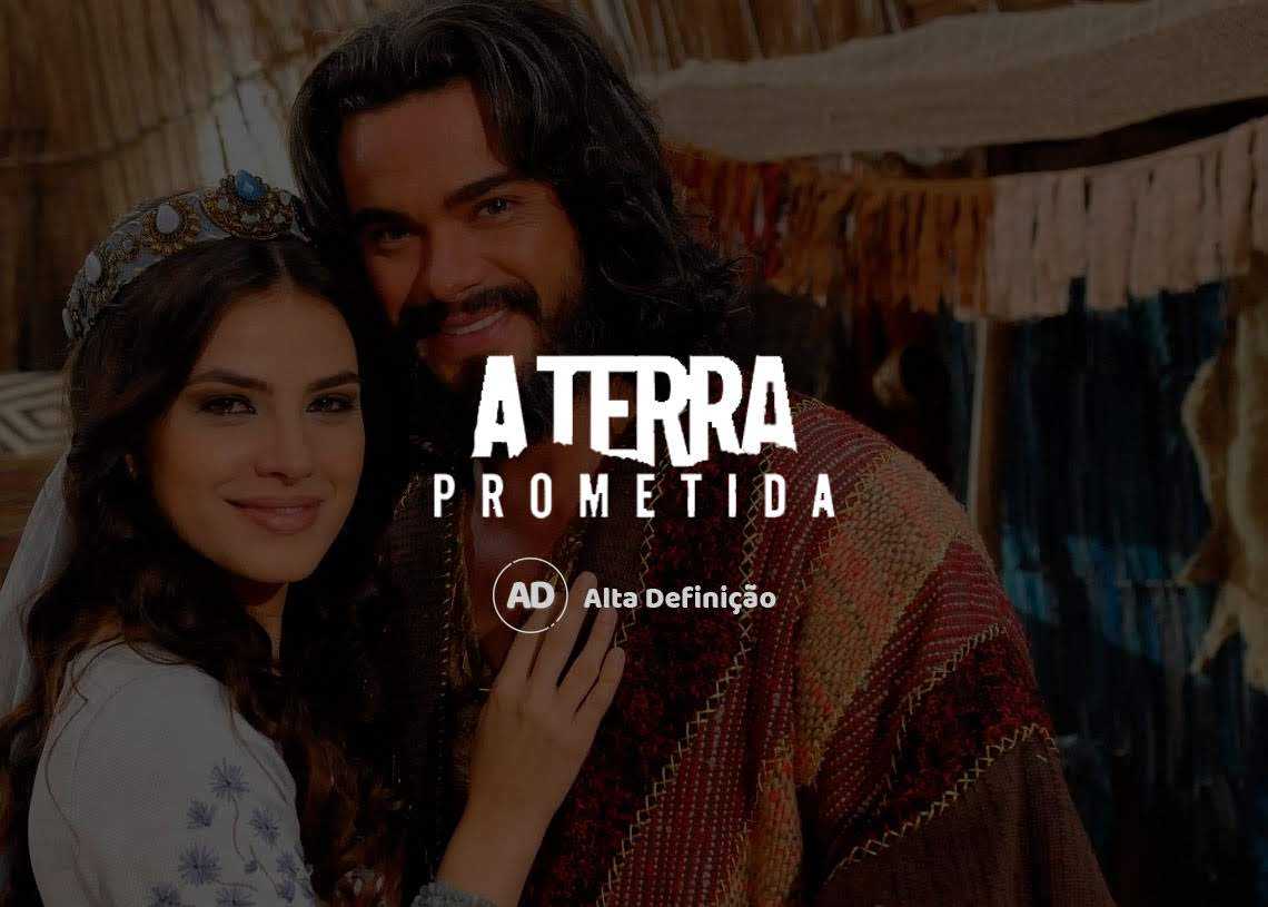 Resumo da novela A Terra Prometida