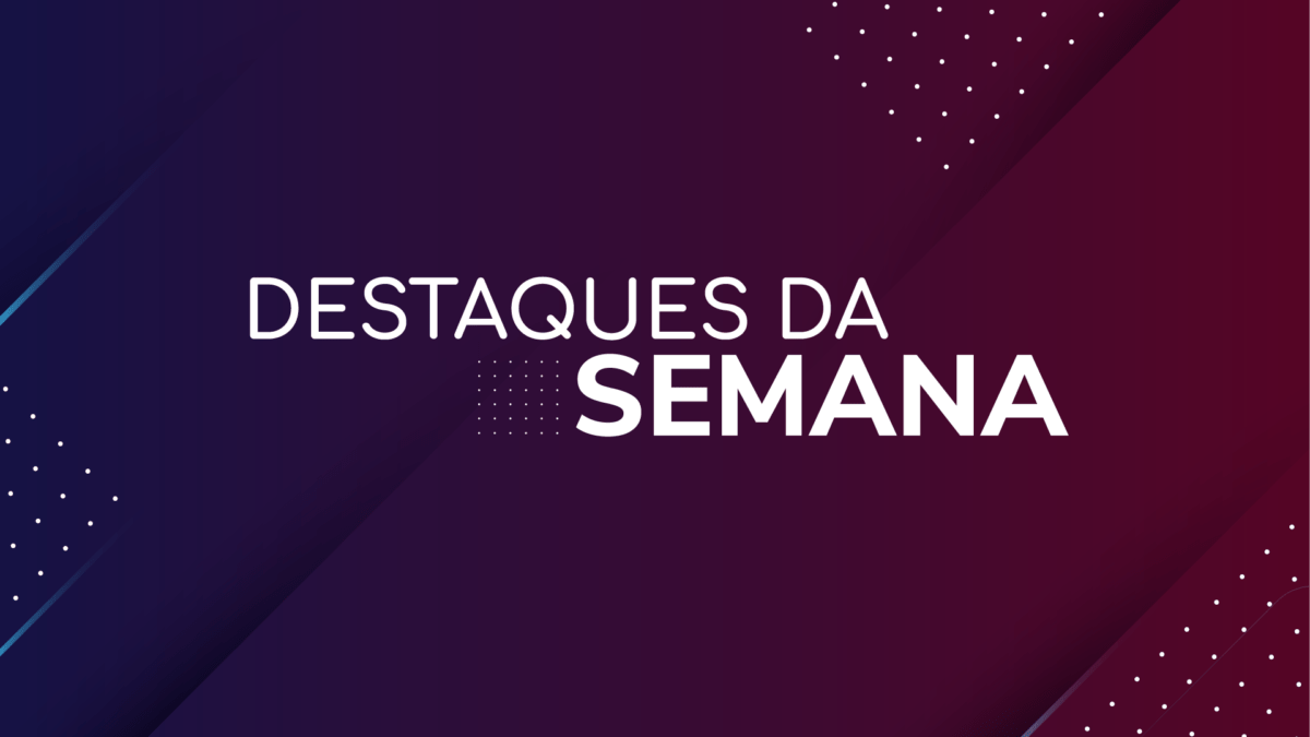 Destaques da semana no Portal Alta Definição