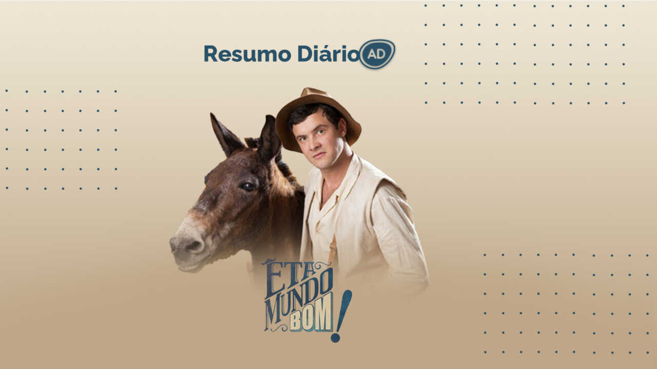 Logo do Resumo diário da novela Êta Mundo Bom! no Portal Alta Definição