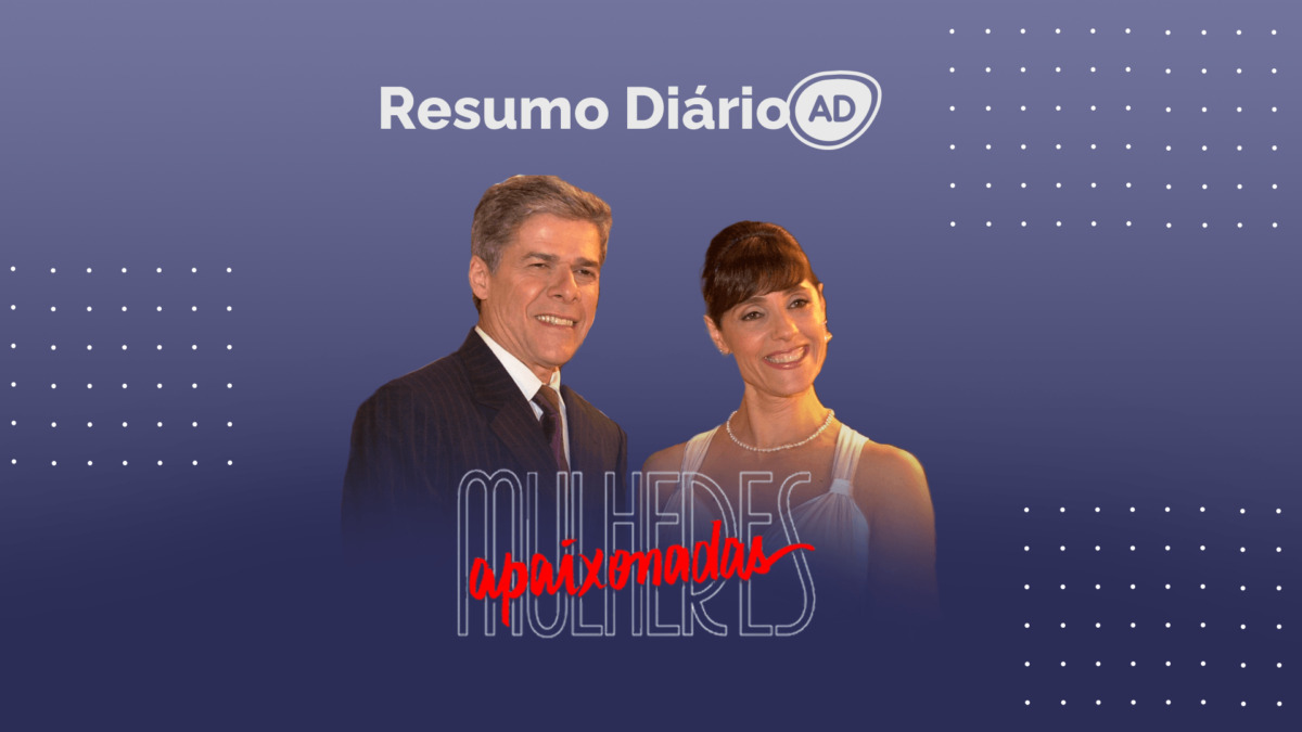 Logo do resumo diário da novela Mulheres Apaixonadas