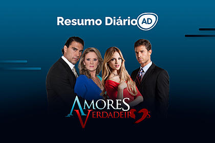 Logo do resumo diário de Amores Verdadeiros.