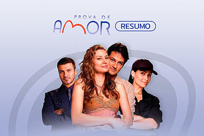 Logo do resumo semanal da novela prova de amor