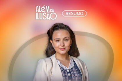 Logo do resumo semanal da novela além da ilusão na tv globo
