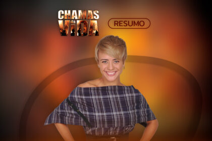 Arte de divulgação do resumo semanal da novela chamas da vida