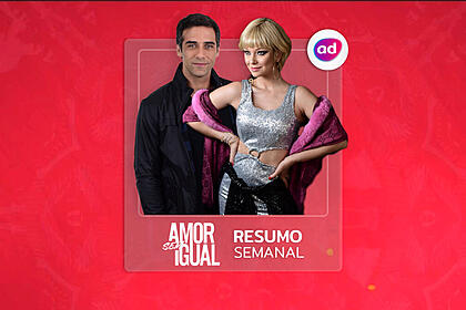 Arte de divulgação do resumo semanal da novela amor sem igual