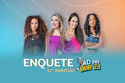 Domitila, Amanda, Larissa e Marvvila na arte da enquete do 12º Paredão do BBB 23