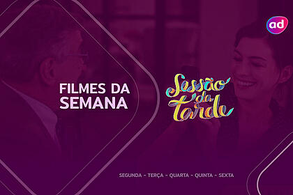 Arte dos filmes da semana da Sessão da Tarde, ao fundo cena do filme Um Senhor Estagiário