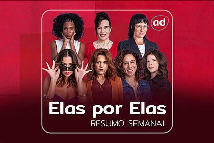 Lara, Taís, Helena, Adriana, Renée, Natália e Carol na arte de divulgação do resumo de Elas por Elas. Apenas Lara, Taís e Helena não estão sorrindo