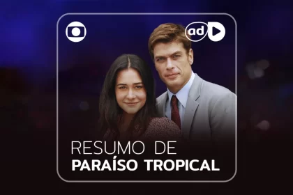 Arte de divulgação do resumo da novela paraíso tropical