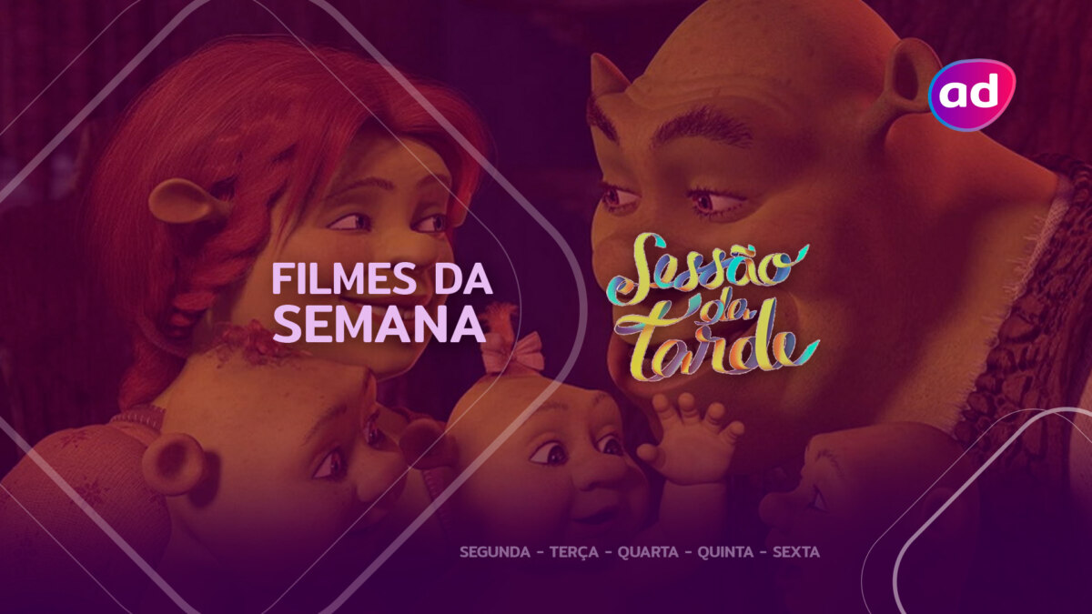 Filme Shrek Terceiro na arte da semana na Sessão da Tarde