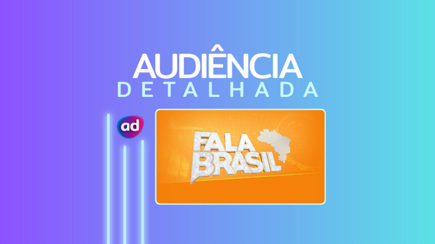 Logo do Fala Brasil na arte de divulgação da audiência detalhada do programa