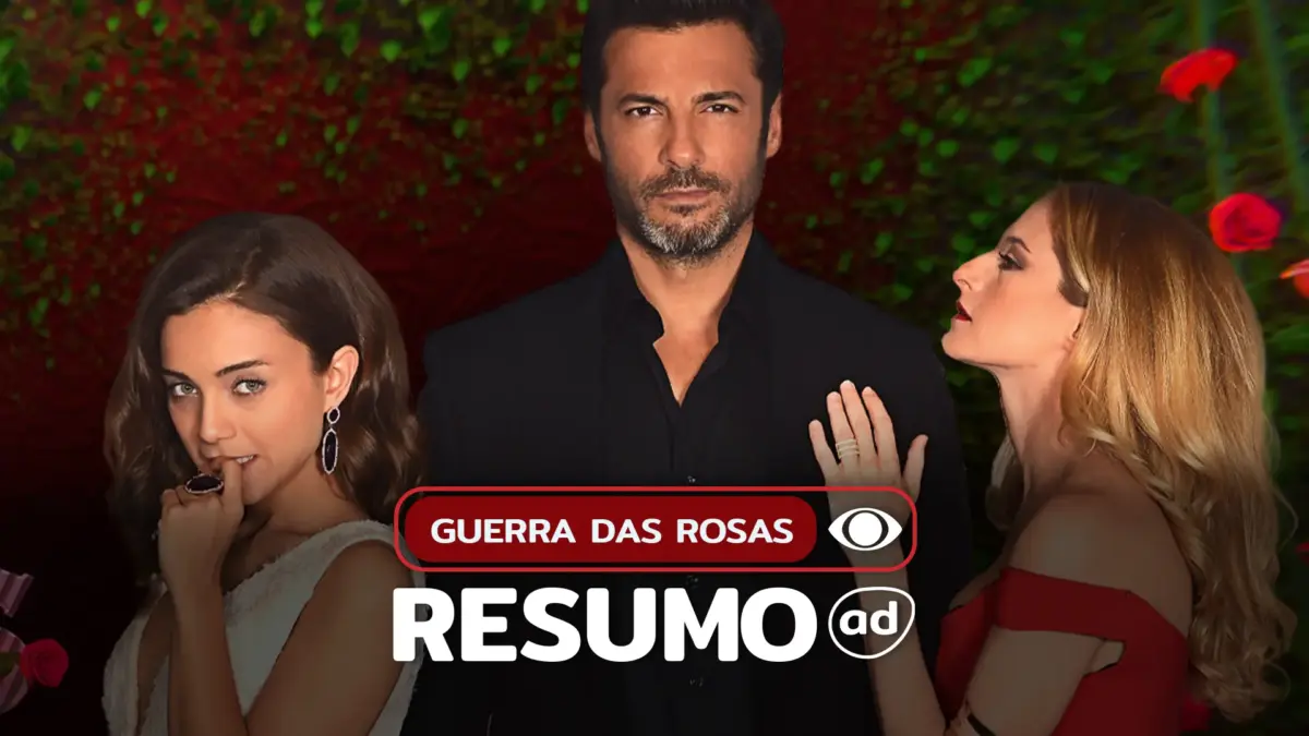 Resumo de Guerra das Rosas: capítulos de 03/08 a 07/08/2026
