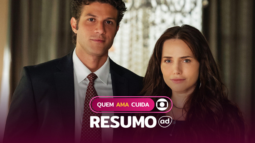 Adriana (Leticia Colin) e Pedro (Chay Suede) lado a lado na arte do Resumo De Quem Ama Cuida