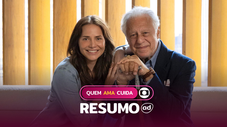Adriana (Leticia Colin) e Arthur (Antonio Fagundes) sentados em um sofá na arte do Resumo Diario De Quem Ama Cuida