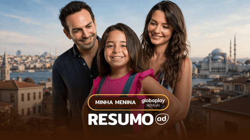 Demir, Oyku e Candan sorridentes na arte do resumo da novela Minha Menina